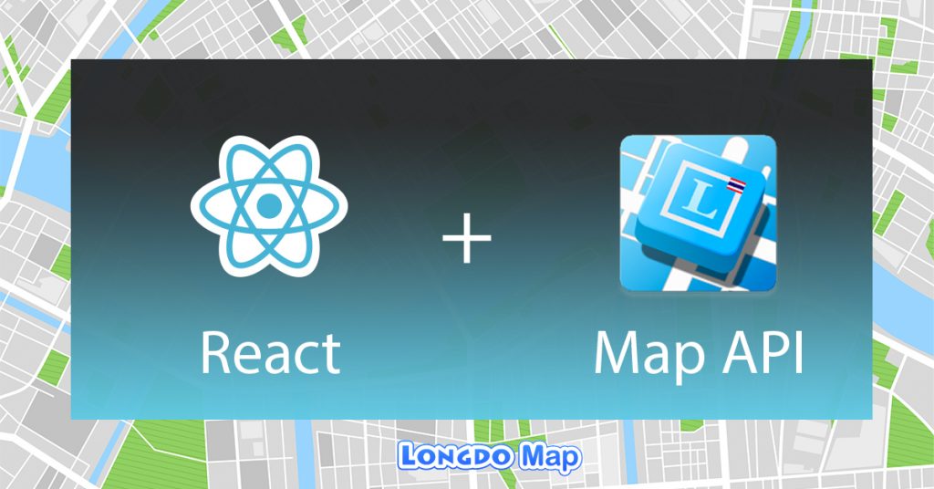 React Map API Longdo Map Blog   Thumbnail 1024x536 